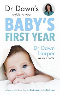 portada Dr Dawn's Guide to Your Baby's First Year