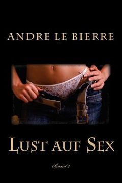 portada Lust auf Sex - Band 2: Erotische Kurzgeschichten (in German)