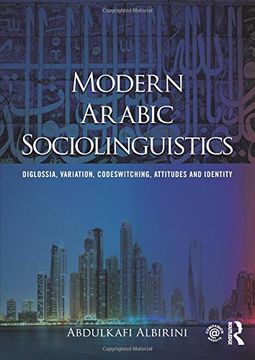 portada Modern Arabic Sociolinguistics: Diglossia, variation, codeswitching, attitudes and identity