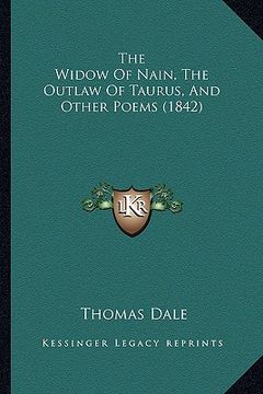 portada the widow of nain, the outlaw of taurus, and other poems (1842)