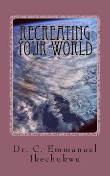 portada Recreating Your World (en Inglés)