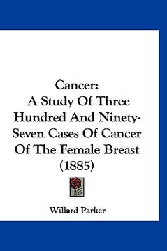 portada cancer: a study of three hundred and ninety-seven cases of cancer of the female breast (1885) (in English)
