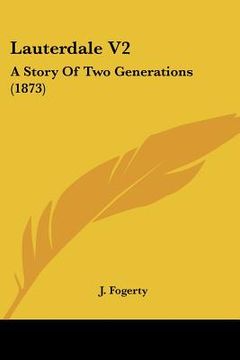 portada lauterdale v2: a story of two generations (1873) (en Inglés)