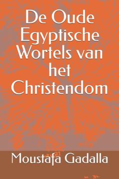 portada De Oude Egyptische Wortels van het Christendom