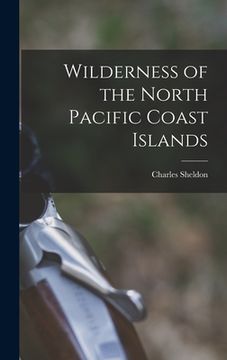 portada Wilderness of the North Pacific Coast Islands (in English)