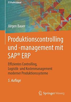 portada Produktionscontrolling und -Management mit Sap® Erp: Effizientes Controlling, Logistik- und Kostenmanagement Moderner Produktionssysteme (It-Professional) (en Alemán)