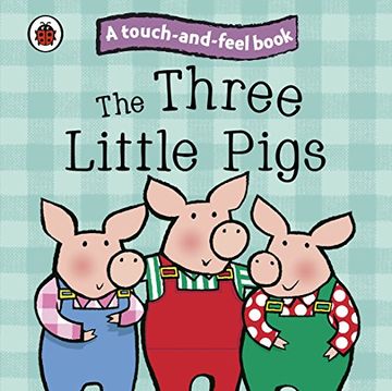 portada The Three Little Pigs: Ladybird Touch And Feel Fairy Tales (ladybird Tales) (en Inglés)