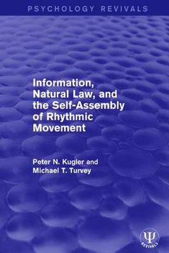 Information, Natural Law, and the Self-Assembly of Rhythmic Movement (en Inglés)