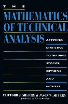 portada the mathematics of technical analysis: applying statistics to trading stocks, options and futures