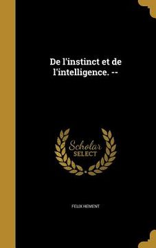 portada De l'instinct et de l'intelligence. -- (in French)