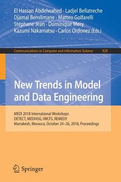 portada New Trends in Model and Data Engineering: Medi 2018 International Workshops, Detect, Medi4sg, Iwcfs, Remedy, Marrakesh, Morocco, October 24-26, 2018, (en Inglés)