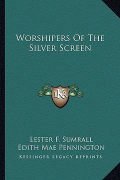 portada worshipers of the silver screen