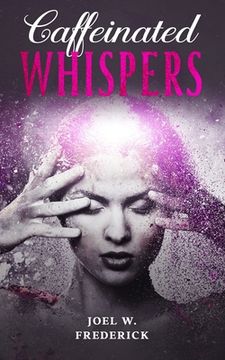 Caffeinated Whispers (en Inglés)