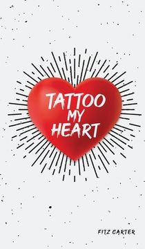 portada Tattoo My Heart (en Inglés)