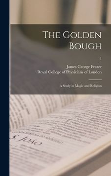 portada The Golden Bough: a Study in Magic and Religion; 1 (in English)
