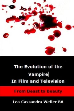 portada The Evolution Of The Vampire In Film and Television: From Beast To Beauty (en Inglés)