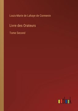 portada Livre des Orateurs: Tome Second (in French)