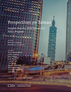 portada Perspectives on Taiwan: Insights from the 2018 Taiwan-U.S. Policy Program (en Inglés)