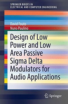 portada Design of low Power and low Area Passive Sigma Delta Modulators for Audio Applications (Springerbriefs in Electrical and Computer Engineering) (en Inglés)