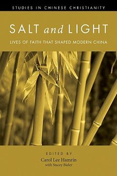 portada salt and light: lives of faith that shaped modern china (en Inglés)