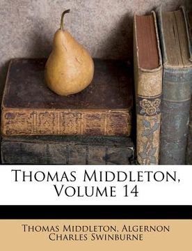 portada thomas middleton, volume 14 (en Inglés)