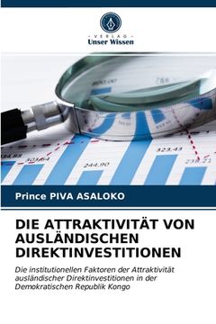 portada Die Attraktivität Von Ausländischen Direktinvestitionen (in German)