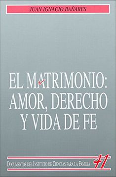 portada el matrimonio: amor, derecho y vida de fe (in Spanish)