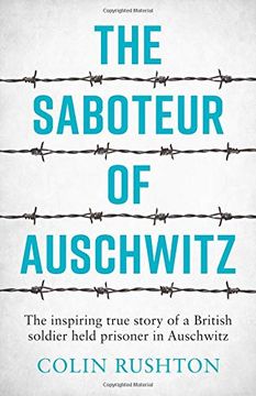 portada The Saboteur of Auschwitz: The Inspiring True Story of a British Soldier Imprisoned in Auschwitz (en Inglés)