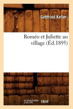 portada Roméo Et Juliette Au Village (Éd.1895) (en Francés)