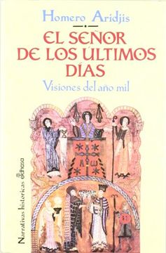 portada SEÑOR DE LOS ULTIMOS DIAS - EL. VISIONES DEL AÑO MIL (in Spanish)