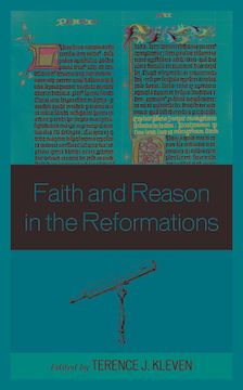 portada Faith and Reason in the Reformations (en Inglés)
