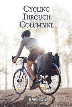 portada Cycling Through Columbine (en Inglés)