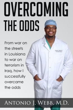 portada OVERCOMING THE ODDS: From war on the streets in Louisiana to war on terrorism in Iraq, how I successfully overcame the odds