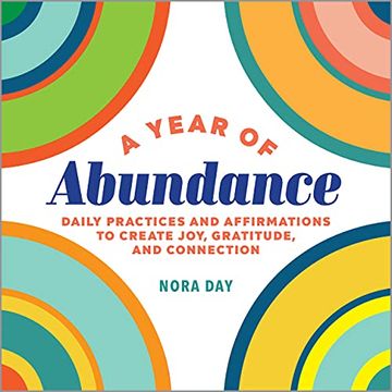 portada A Year of Abundance: Daily Practices and Affirmations to Create Joy, Gratitude, and Connection (Year of Daily Reflections) (in English)