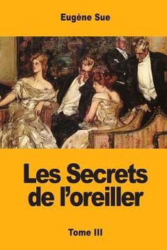 portada Les Secrets de l'oreiller: Tome III (in French)