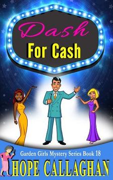 portada Dash For Cash: A Garden Girls Cozy Mystery 