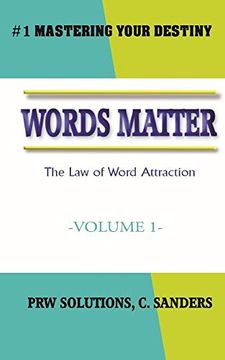 portada Words Matter: The law of Word Attraction (Mastering Your Destiny) (en Inglés)