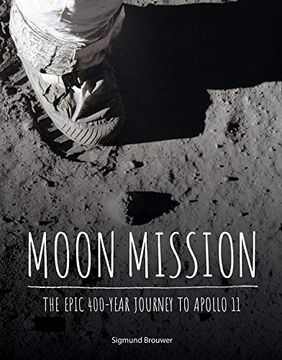 portada Moon Mission: The Epic 400-Year Journey to Apollo 11 (in English)