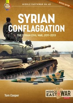 portada Syrian Conflagration: The Syrian Civil War, 2011-2013 [Revised Edition] (en Inglés)