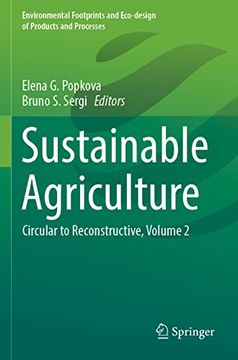 portada Sustainable Agriculture: Circular to Reconstructive, Volume 2 (Environmental Footprints and Eco-Design of Products and Processes) (en Inglés)