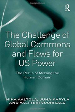 portada The Challenge of Global Commons and Flows for US Power: The Perils of Missing the Human Domain