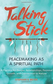 portada Talking Stick: Peacemaking as a Spiritual Path (en Inglés)