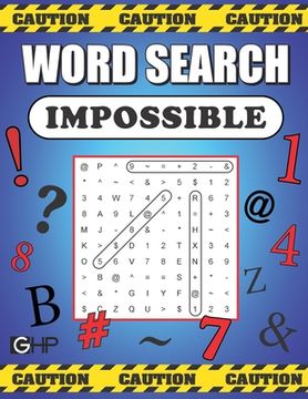 portada Word Search Impossible: 101 Of The Most Difficult and Intense Word Find Puzzles You'll Ever Find (en Inglés)