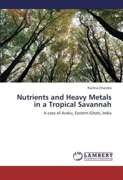 portada Nutrients and Heavy Metals in a Tropical Savannah: A case of Araku, Eastern Ghats, India