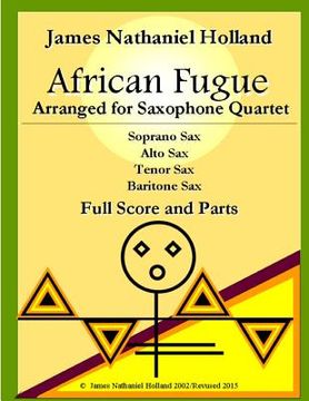 portada African Fugue arranged for Saxophone Quartet: Full Score and Parts (en Inglés)