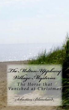 portada The Melton-Uppbury Village Mysteries: The Horse that Vanished at Christmas (en Inglés)