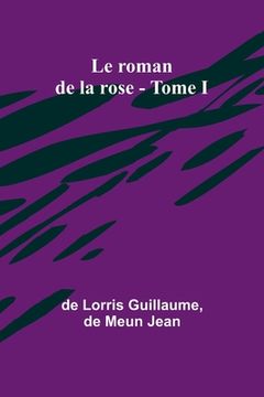 portada Le roman de la rose - Tome I (in French)