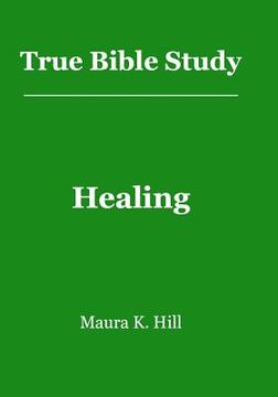 portada true bible study - healing (en Inglés)