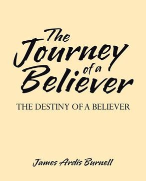 portada The Journey of a Believer: The Destiny of a Believer (en Inglés)