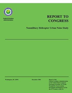 portada Report to Congress: Nonmilitary Helicopter Urban Noise Study